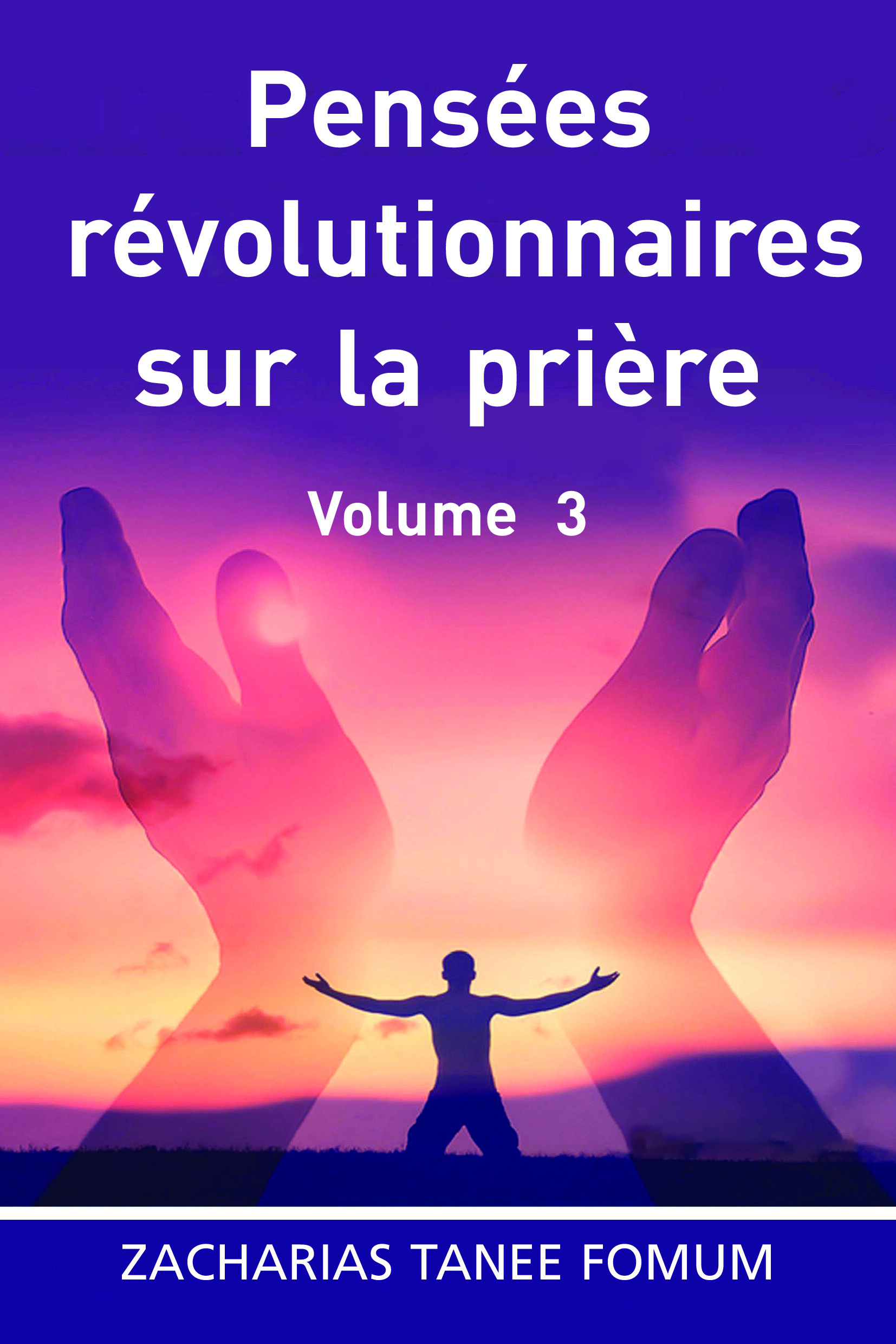 Couverture — Pensées révolutionnaires sur la prière — Volume 3